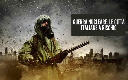 guerra nucleare città italiane a rischio