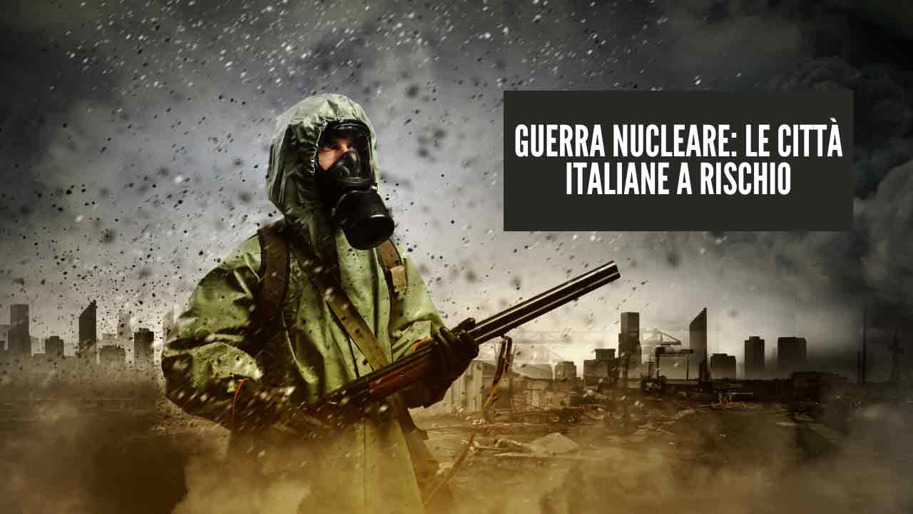 guerra nucleare città italiane a rischio